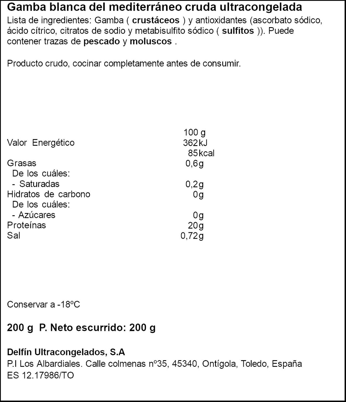Gamba del mediterraneo cruda Delfin 200g